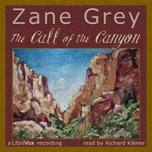The Call Of The Canyon - Zane Grey Audiobooks - Free Audio Books | Knigi-Audio.com/en/