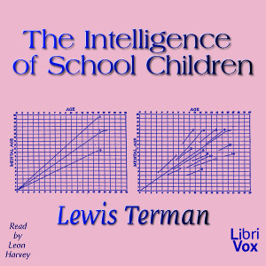 The Intelligence of School Children - Lewis TERMAN Audiobooks - Free Audio Books | Knigi-Audio.com/en/