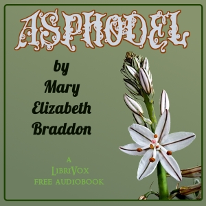 Asphodel - Mary Elizabeth Braddon Audiobooks - Free Audio Books | Knigi-Audio.com/en/