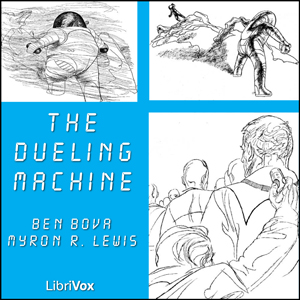 The Dueling Machine - Ben BOVA Audiobooks - Free Audio Books | Knigi-Audio.com/en/