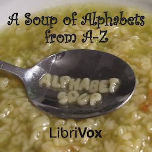 A Soup of Alphabets from A-Z - Various Audiobooks - Free Audio Books | Knigi-Audio.com/en/