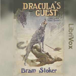 Dracula's Guest & Other Weird Tales - Bram Stoker Audiobooks - Free Audio Books | Knigi-Audio.com/en/