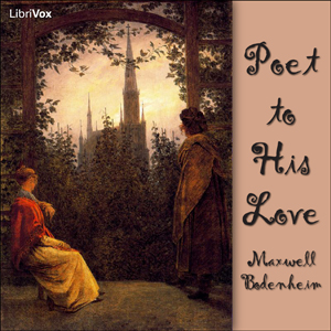 Poet To His Love - Maxwell Bodenheim Audiobooks - Free Audio Books | Knigi-Audio.com/en/