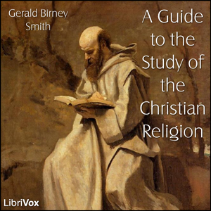 A Guide to the Study of the Christian Religion - Gerald Birney SMITH Audiobooks - Free Audio Books | Knigi-Audio.com/en/