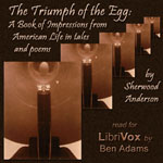 The Triumph of the Egg: A Book of Impressions from American Life In Tales and Poems - Sherwood ANDERSON Audiobooks - Free Audio Books | Knigi-Audio.com/en/