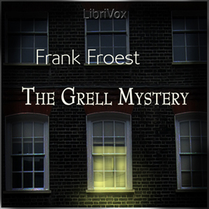 The Grell Mystery - Frank FROEST Audiobooks - Free Audio Books | Knigi-Audio.com/en/