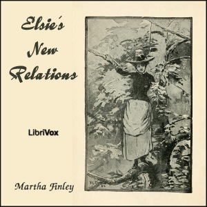 Elsie's New Relations - Martha Finley Audiobooks - Free Audio Books | Knigi-Audio.com/en/