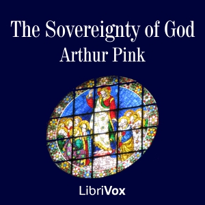 The Sovereignty of God - Arthur PINK Audiobooks - Free Audio Books | Knigi-Audio.com/en/