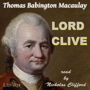 Lord Clive - Thomas Babington Macaulay Audiobooks - Free Audio Books | Knigi-Audio.com/en/