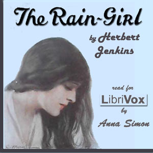 The Rain-Girl - Herbert George Jenkins Audiobooks - Free Audio Books | Knigi-Audio.com/en/