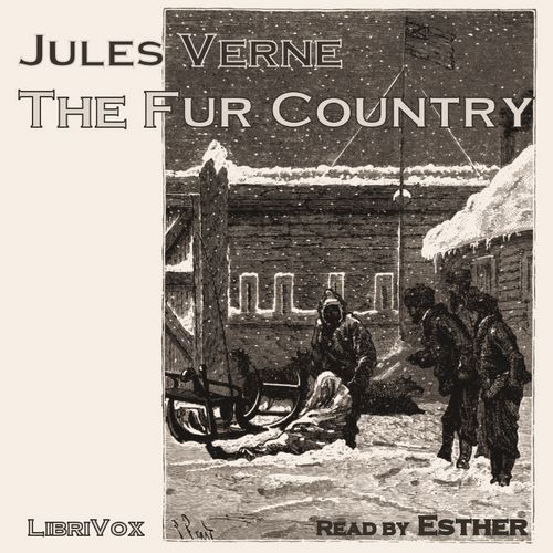 The Fur Country - Jules Verne Audiobooks - Free Audio Books | Knigi-Audio.com/en/