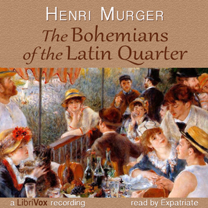 The Bohemians of the Latin Quarter - Henri MURGER Audiobooks - Free Audio Books | Knigi-Audio.com/en/