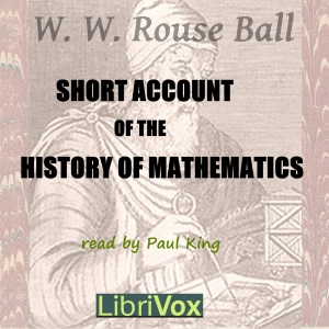 Short Account of the History of Mathematics - W. W. Rouse BALL Audiobooks - Free Audio Books | Knigi-Audio.com/en/