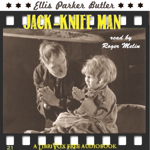 The Jack-Knife Man - Ellis Parker BUTLER Audiobooks - Free Audio Books | Knigi-Audio.com/en/