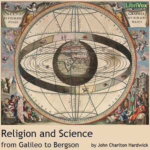 Religion and Science from Galileo to Bergson - John Charlton HARDWICK Audiobooks - Free Audio Books | Knigi-Audio.com/en/