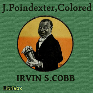 J. Poindexter, Colored - Irvin S. Cobb Audiobooks - Free Audio Books | Knigi-Audio.com/en/