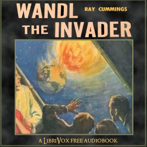 Wandl the Invader (version 2) - Ray Cummings Audiobooks - Free Audio Books | Knigi-Audio.com/en/