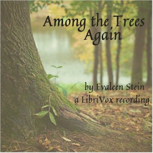 Among the Trees Again - Evaleen Stein Audiobooks - Free Audio Books | Knigi-Audio.com/en/