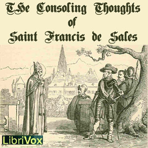 The Consoling Thoughts of Saint Francis de Sales - Saint Francis de Sales Audiobooks - Free Audio Books | Knigi-Audio.com/en/