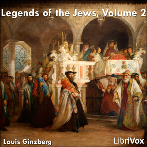 The Legends of the Jews, Volume 2 - Louis GINZBERG Audiobooks - Free Audio Books | Knigi-Audio.com/en/