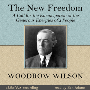 The New Freedom - Woodrow WILSON Audiobooks - Free Audio Books | Knigi-Audio.com/en/