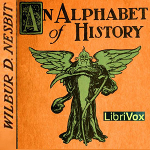 An Alphabet of History - Wilbur D. NESBIT Audiobooks - Free Audio Books | Knigi-Audio.com/en/