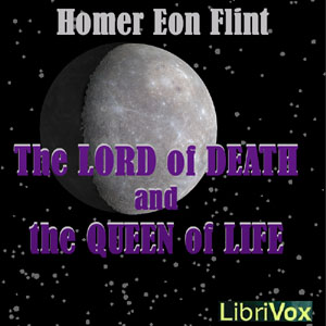 The Lord of Death and the Queen of Life - Homer Eon FLINT Audiobooks - Free Audio Books | Knigi-Audio.com/en/