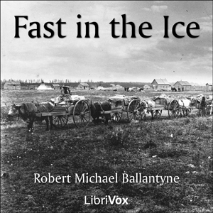 Fast in the Ice - R. M. Ballantyne Audiobooks - Free Audio Books | Knigi-Audio.com/en/