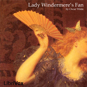 Lady Windermere's Fan - Oscar Wilde Audiobooks - Free Audio Books | Knigi-Audio.com/en/