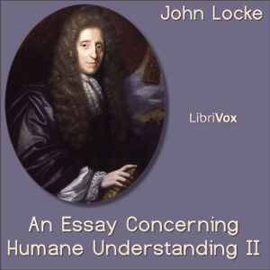 An Essay Concerning Human Understanding Book II - John Locke Audiobooks - Free Audio Books | Knigi-Audio.com/en/