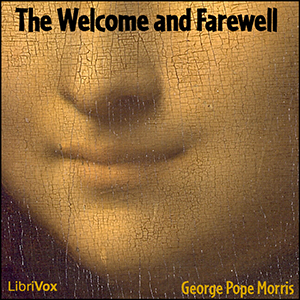 The Welcome and Farewell - George Pope MORRIS Audiobooks - Free Audio Books | Knigi-Audio.com/en/