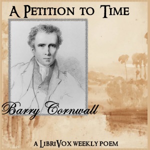 A Petition to Time - Barry CORNWALL Audiobooks - Free Audio Books | Knigi-Audio.com/en/