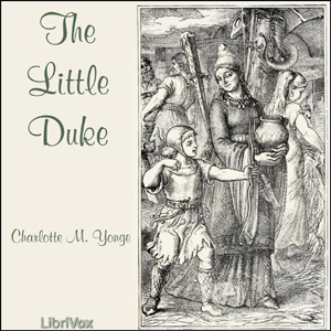 The Little Duke - Charlotte Mary Yonge Audiobooks - Free Audio Books | Knigi-Audio.com/en/