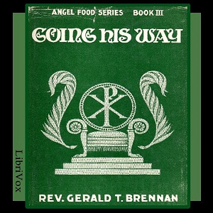 Going His Way: Little Talks to Little Folks - Rev. Gerald T. Brennan Audiobooks - Free Audio Books | Knigi-Audio.com/en/