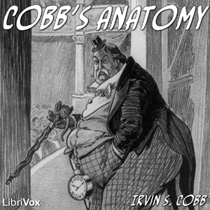 Cobb's Anatomy - Irvin S. Cobb Audiobooks - Free Audio Books | Knigi-Audio.com/en/