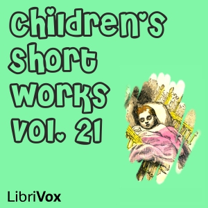 Children's Short Works, Vol. 021 - Various Audiobooks - Free Audio Books | Knigi-Audio.com/en/