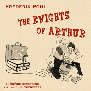 The Knights of Arthur (Version 2) - Frederik Pohl Audiobooks - Free Audio Books | Knigi-Audio.com/en/