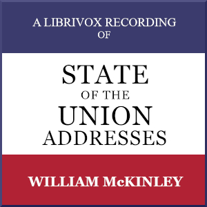 State of the Union Addresses by United States Presidents (1897 - 1900) - William McKinley Audiobooks - Free Audio Books | Knigi-Audio.com/en/