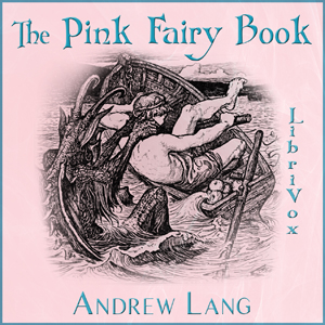 The Pink Fairy Book - Andrew Lang Audiobooks - Free Audio Books | Knigi-Audio.com/en/