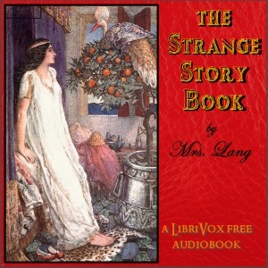 The Strange Story Book - Leonora Blanche LANG Audiobooks - Free Audio Books | Knigi-Audio.com/en/