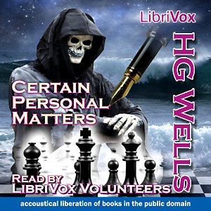 Certain Personal Matters - H. G. Wells Audiobooks - Free Audio Books | Knigi-Audio.com/en/