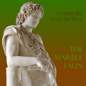 The Marble Faun - Nathaniel Hawthorne Audiobooks - Free Audio Books | Knigi-Audio.com/en/