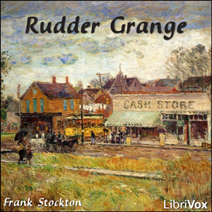 Rudder Grange - Frank R. Stockton Audiobooks - Free Audio Books | Knigi-Audio.com/en/