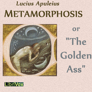 Metamorphosis or The Golden Ass - Lucius APULEIUS Audiobooks - Free Audio Books | Knigi-Audio.com/en/