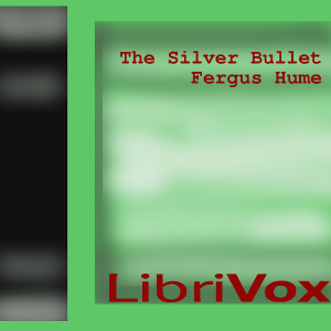 The Silver Bullet - Fergus Hume Audiobooks - Free Audio Books | Knigi-Audio.com/en/