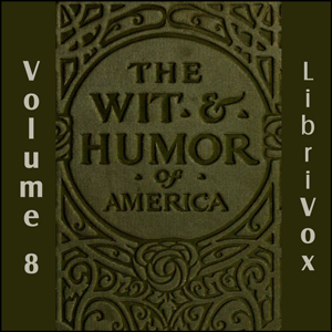 The Wit and Humor of America, Vol 08 - Various Audiobooks - Free Audio Books | Knigi-Audio.com/en/