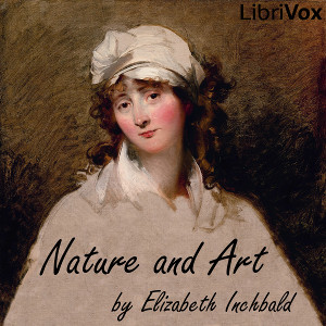 Nature And Art - Elizabeth INCHBALD Audiobooks - Free Audio Books | Knigi-Audio.com/en/