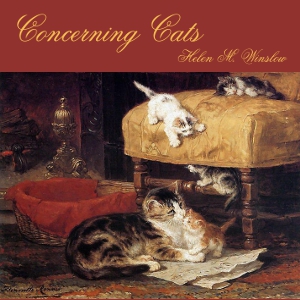 Concerning Cats: My Own and Some Others - Helen M. WINSLOW Audiobooks - Free Audio Books | Knigi-Audio.com/en/