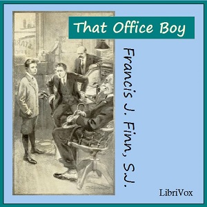 That Office Boy - Francis J. FINN Audiobooks - Free Audio Books | Knigi-Audio.com/en/