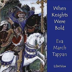 When Knights Were Bold - Eva March Tappan Audiobooks - Free Audio Books | Knigi-Audio.com/en/